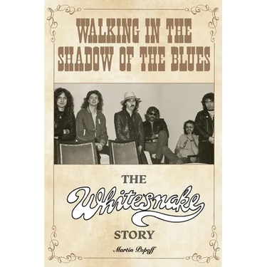 Walking in the Shadow of the Blues: The Whitesnake Story