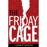 The Friday Cage
