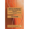 Medical Technology Into Healthcare and Society: A Sociology of Devices, Innovation and Governance