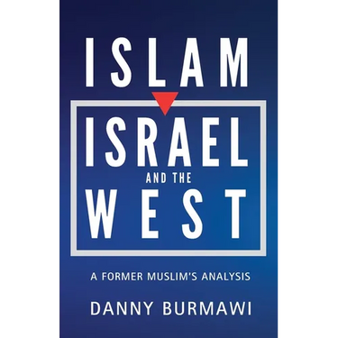 Islam, Israel, and the West: A Former Muslim's Analysis
