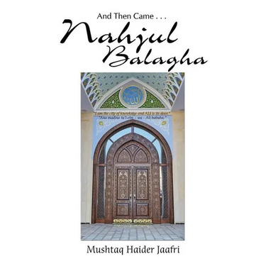 And Then Came . . . Nahjul Balagha