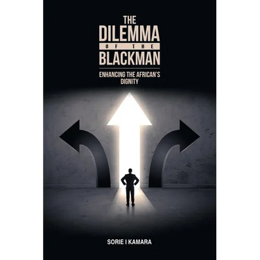 The Dilemma of the Blackman: Enhancing the African's Dignity