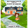 Butterscotch Goes to Puppy Academy