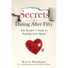 Secrets of Dating After Fifty: The Insider's Guide to Finding Love Again