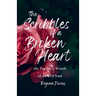 The Scribbles of a Broken Heart: the poems & words of a tired soul