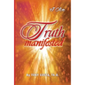 Truth Manifested: I Am