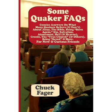 Some Quaker FAQs, For New & Curious Friends