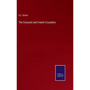 The Crescent and French Crusaders
