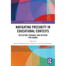 Navigating Precarity in Educational Contexts: Reflection, Pedagogy, and Activism for Change
