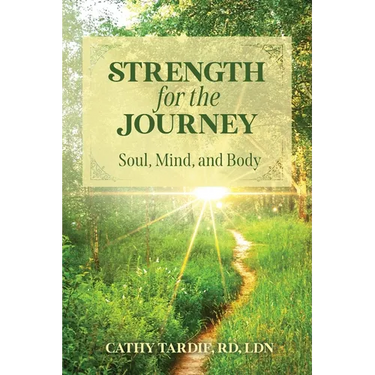 Strength for the Journey: Soul, Mind, and Body