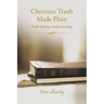 Christian Truth Made Plain: Faith Seeking Understanding