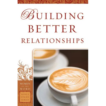 Building Better Relationships