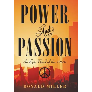 Power and Passion: An Epic Novel of the 1960S