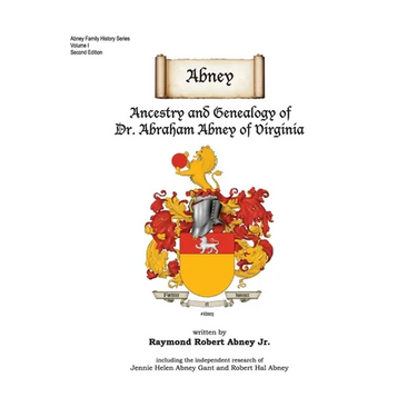Abney: Ancestry and Genealogy of Dr. Abraham Abney of Virginia