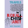 Travels in Radical Christianity
