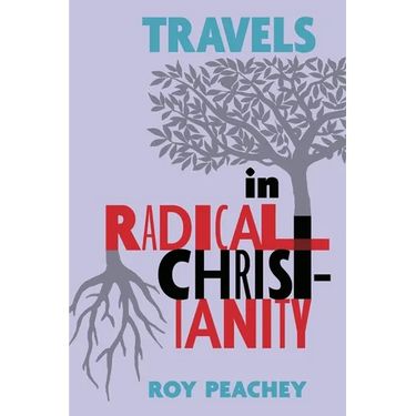 Travels in Radical Christianity