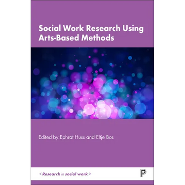 Social Work Research Using Arts-Based Methods