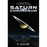 Saturn Conundrum: Book One of The Saturn Accords