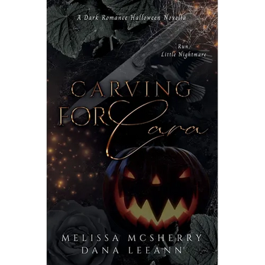 Carving for Cara: A Dark Romance Halloween Novella