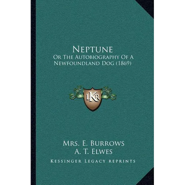 Neptune: Or The Autobiography Of A Newfoundland Dog (1869)