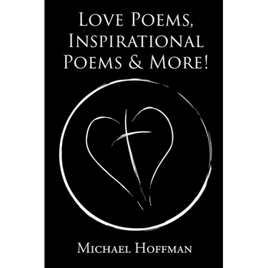 Love Poems, Inspirational Poems and More!