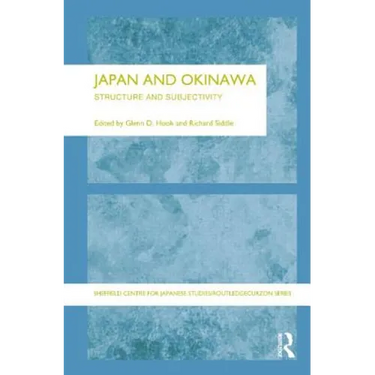 Japan and Okinawa: Structure and Subjectivity