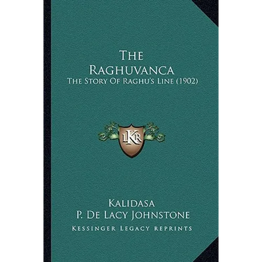 The Raghuvanca: The Story Of Raghu's Line (1902)