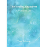 The Healing Chambers: Love beyond Life