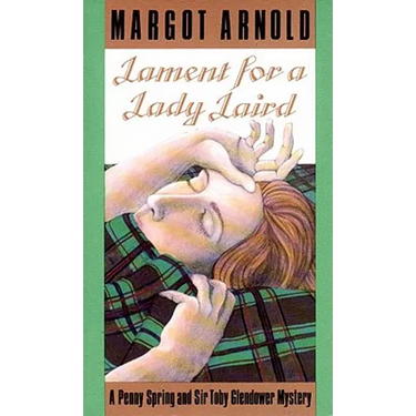 Lament for a Lady Laird: A Penny Spring and Sir Toby Glendower Mystery