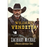 Wilder's Vendetta: A Classic Western Adventure