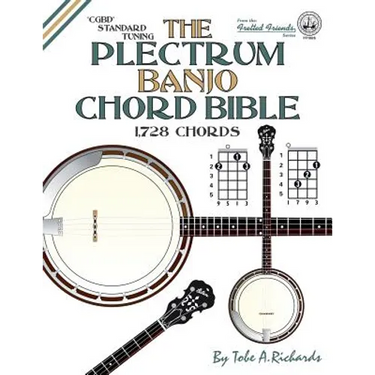 The Plectrum Banjo Chord Bible: CGBD Standard Tuning 1,728 Chords