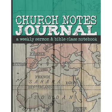Church Notes Journal: A Weekly Sermon and Bible Class Notebook for Men