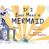If I Ever Meet a Mermaid