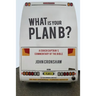 What Is Your Plan B?: A Coach Captain's Commentary of the Bible