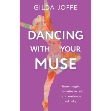 Dancing with Your Muse: Inner Magic to Release Fear and Embrace Creativity