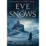 Eve of Snows: Sundering the Gods Book One