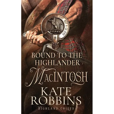 Bound to the Highlander: Highland Chiefs: #1