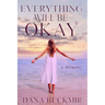 Everything Will Be Okay