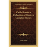 Cattle Brands a Collection of Western Campfire Stories