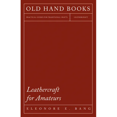 Leathercraft for Amateurs
