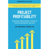 Project Profitability: Ensuring Improvement Projects Achieve Maximum Cash ROI