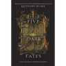 Five Dark Fates