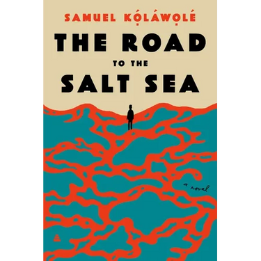 The Road to the Salt Sea