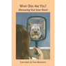 What Dog Are You? Discovering Your Inner Pooch