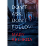 Don't Ask, Don't Follow