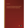 The Annual of the Royal School of Naval Architecture and Marine Engineering
