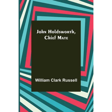 John Holdsworth, Chief Mate