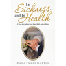 In Sickness and in Health: A True Story About Love, Hope, Faith and Vigilance