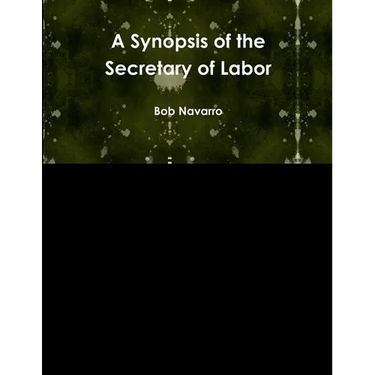 A Synopsis of the Secretary of Labor