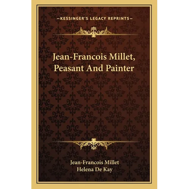 Jean-Francois Millet, Peasant And Painter
